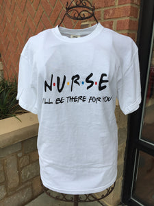 Nurse - I'll Be There Tee